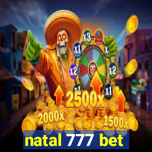 natal 777 bet